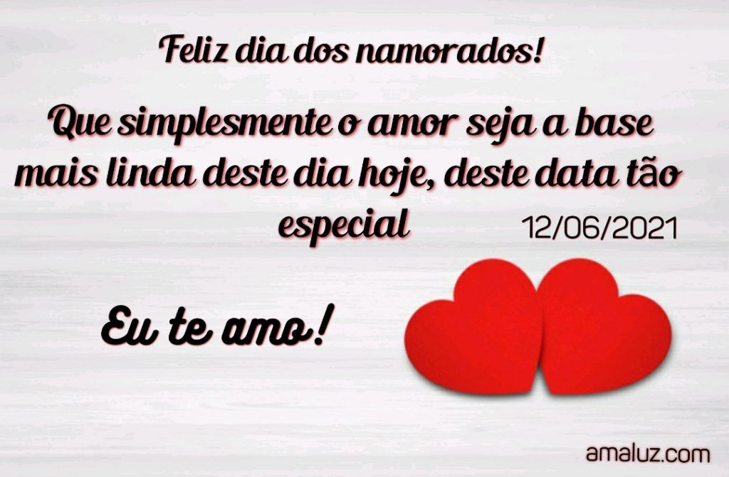 30 Imagens E Textos De Feliz Dia Dos Namorados Frases De Amor Eu Te Amo