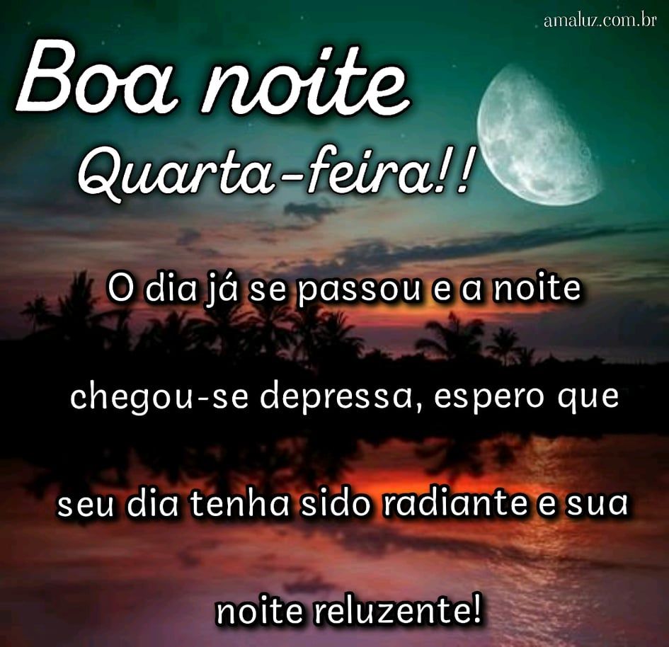 Frases De Boa Noite Quarta Feira Carinho E Flores