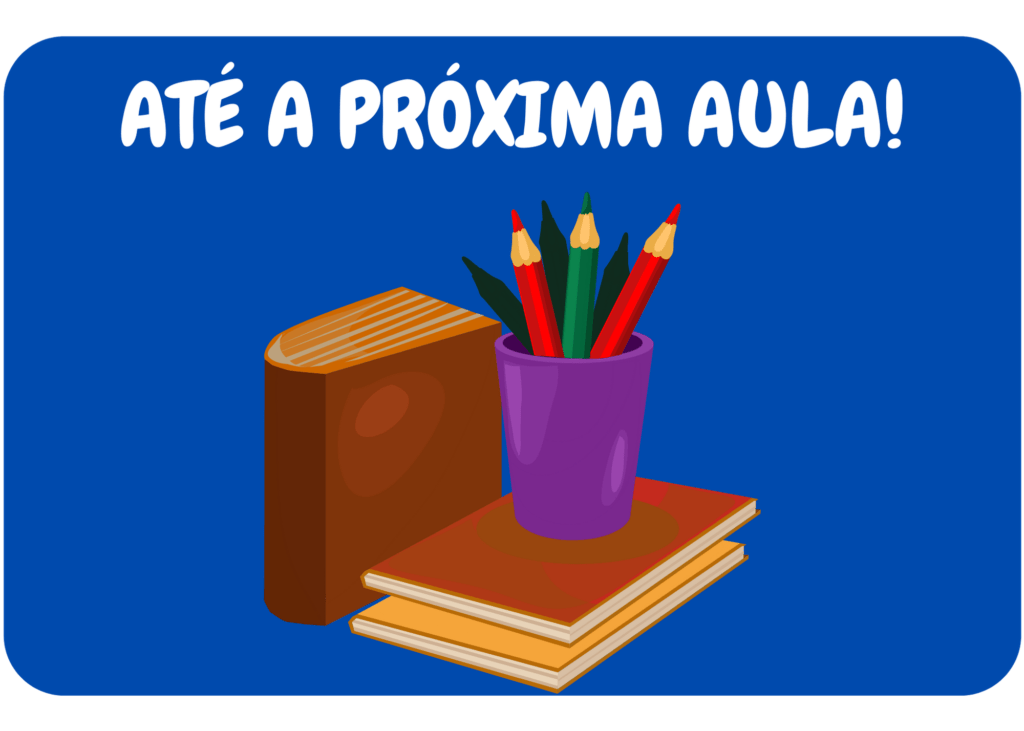 até a nossa próxima aua alunos imagens