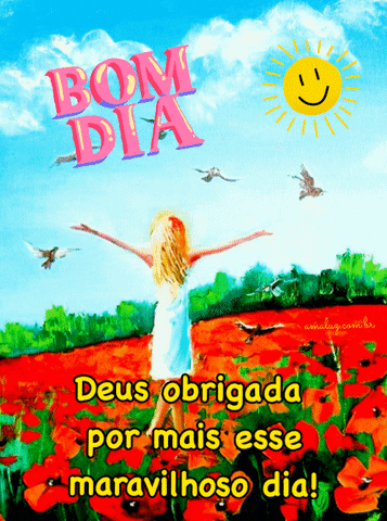Deus obrigada por mais esse dia, bom dia