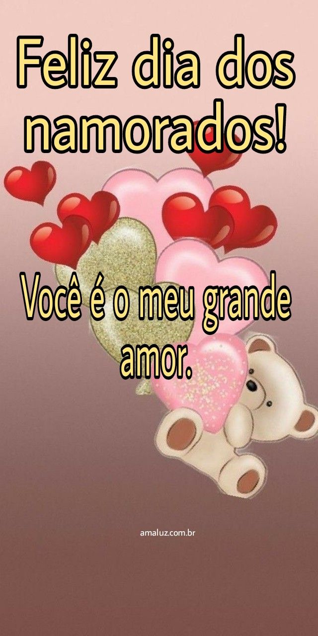 Feliz dia dos namorados para todos os amores.