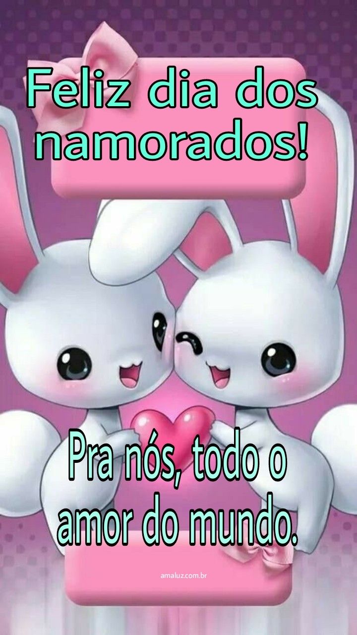 Um feliz dia dos namorados a todos.