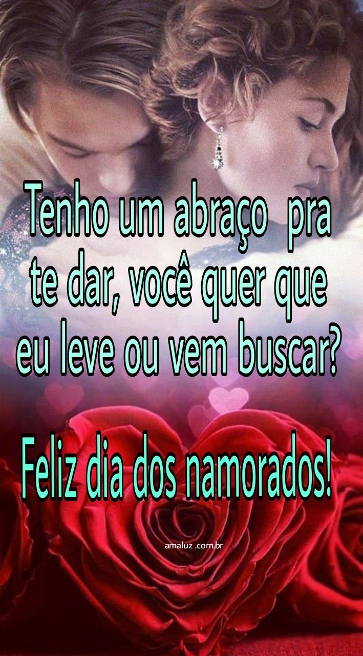 Um feliz dia dos namorados com muitos abraços
