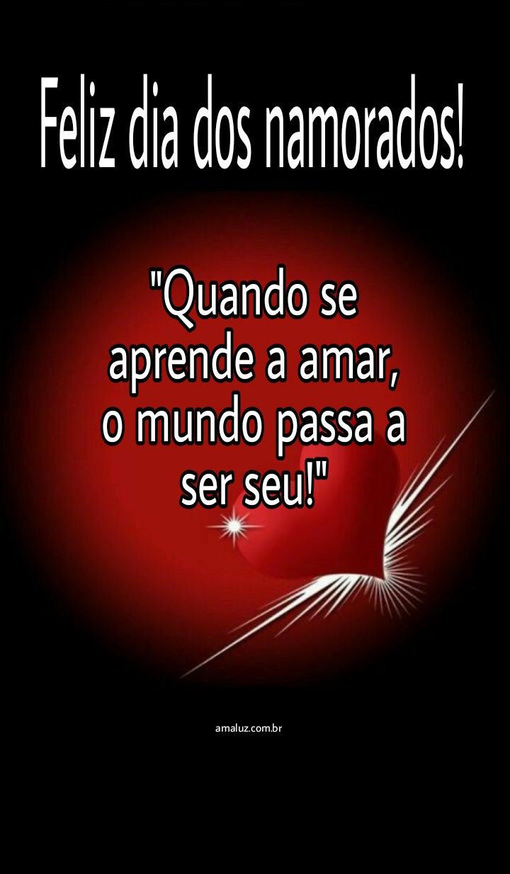 Feliz dia dos Namorados para quem ama.