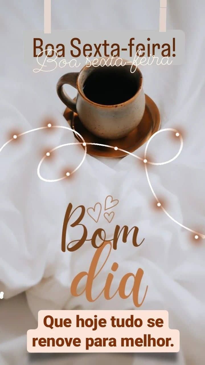 30 Imagens E Frases De Bom Dia Sexta Feira Para Instagram