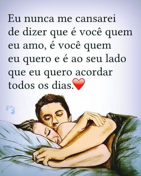 Eu nunca mim cansarei de dizer que é você que eu quero!