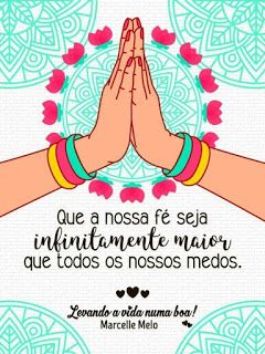 Que a nossa fé seja maior que todos os medos, bom dia!