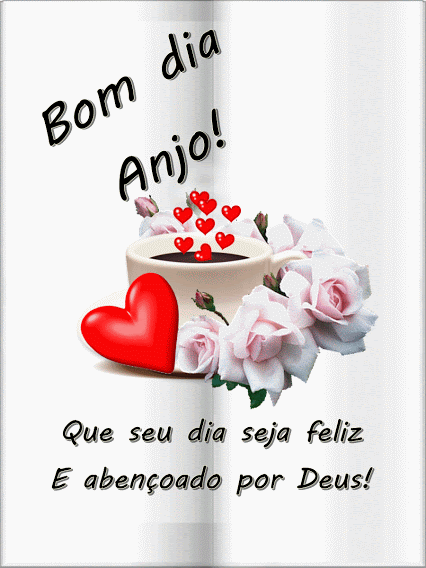 Que seu dia seja feliz e abençoado