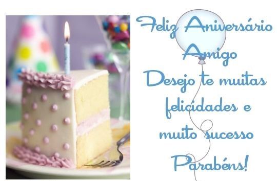 desejo te muitas felicidades e sucesso, parabéns amigo