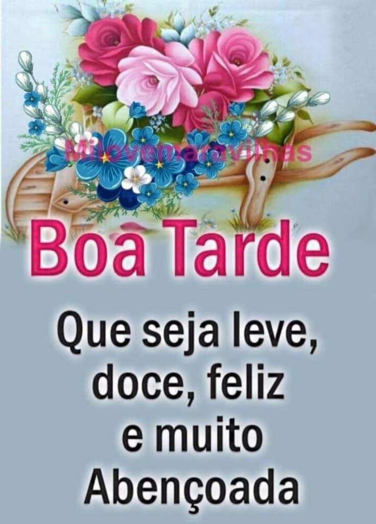 Boa tarde leve, doce, feliz e muito abençoada