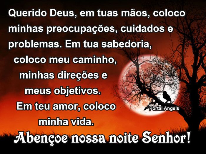 Boa noite! Não dura sem agradecer a Deus pelo dia!