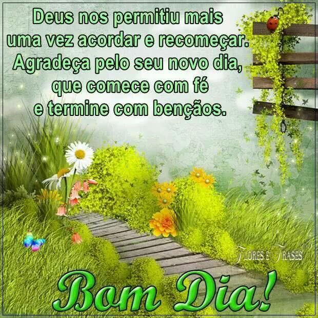 Bom dia, Deus nos permitiu mais uma vez acordar e recomeçar