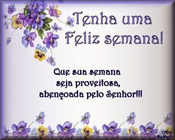 Que sua semana seja proveitosa