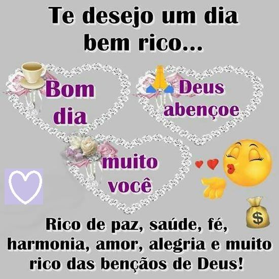 Pra você amigo um bom dia rico e abençoado