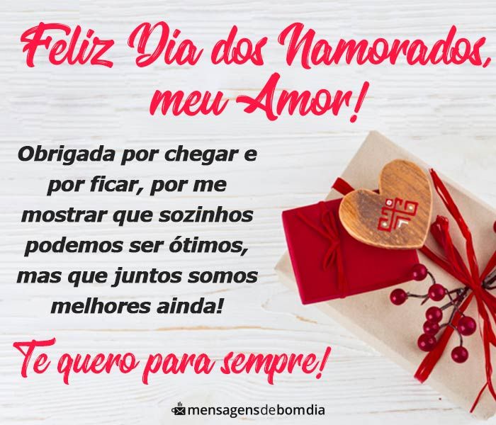 Feliz dia dos namorados, te quero pra sempre