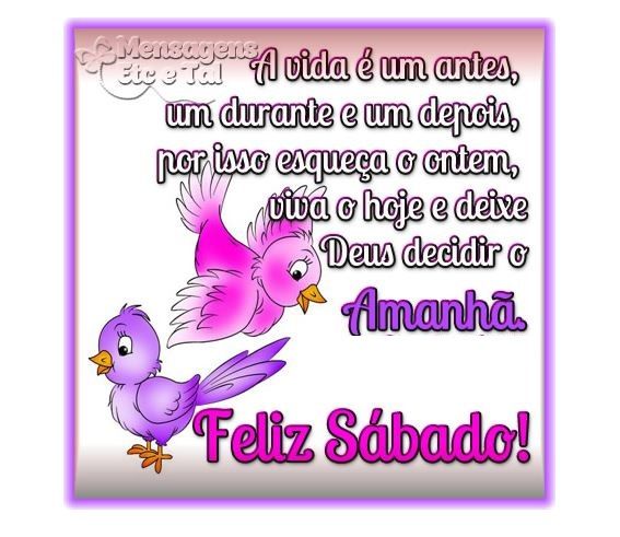 Uma linda frase de feliz sábado para você que é muito especial!