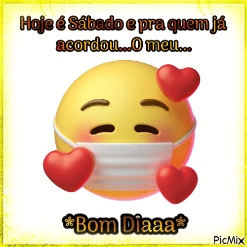 bom dia para quem ja acordou nesse sábado