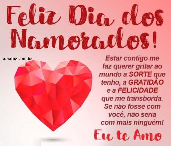 Eu te amo e mais uma vez Feliz dia dos namorados