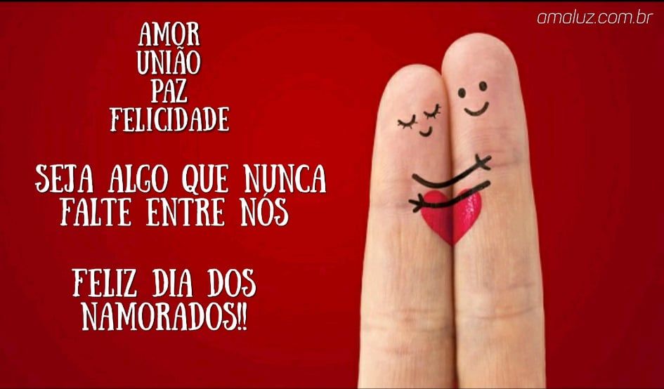 amor união paz felicidade e um feliz dia dos namorados