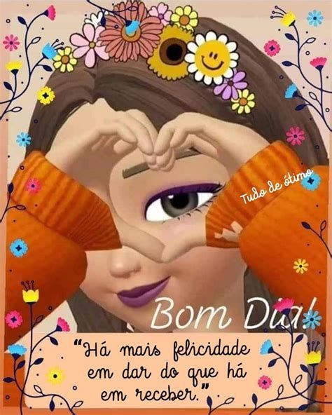 Bom dia a mais alegria em dar do que receber