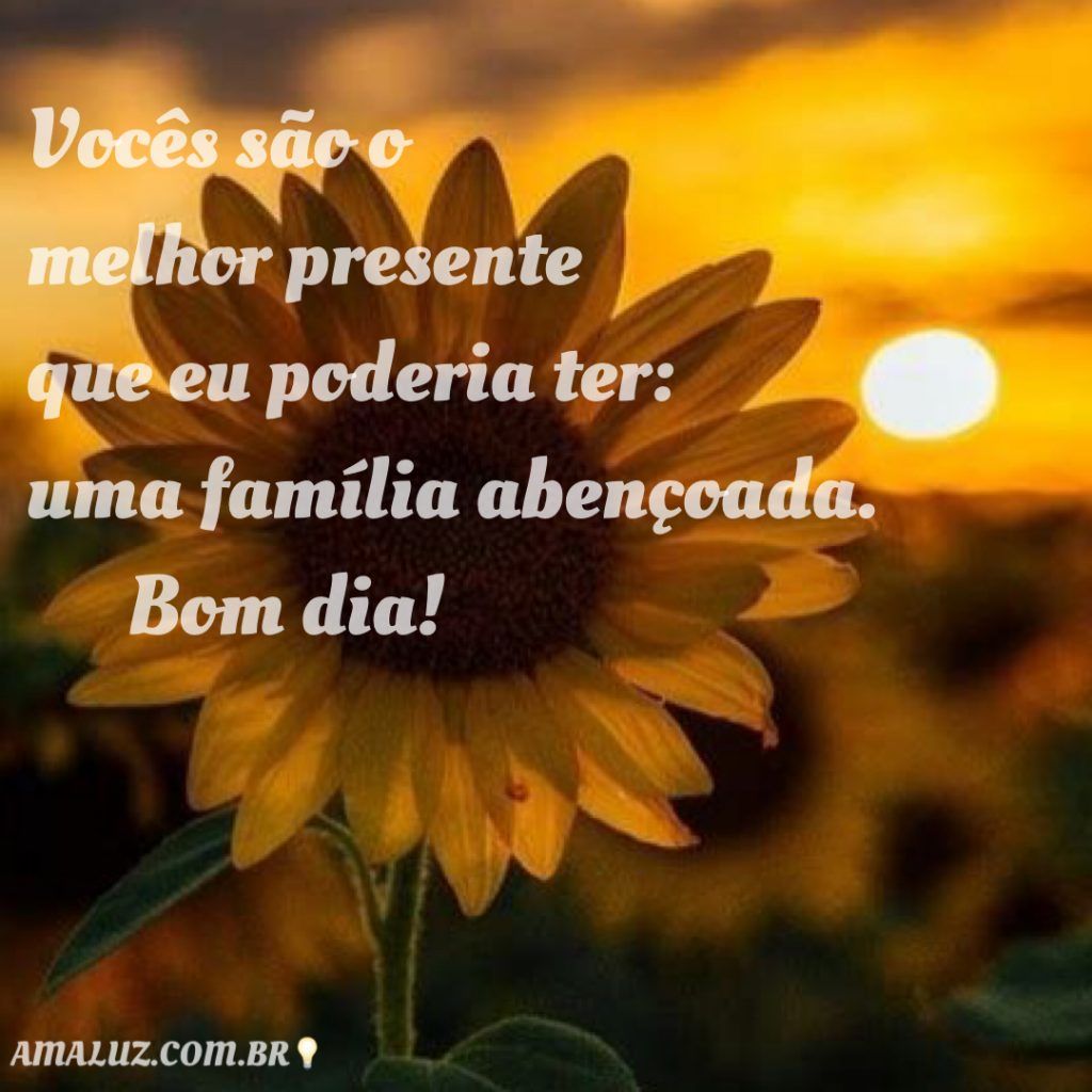 Bom dia com carinho e benção para toda a família!