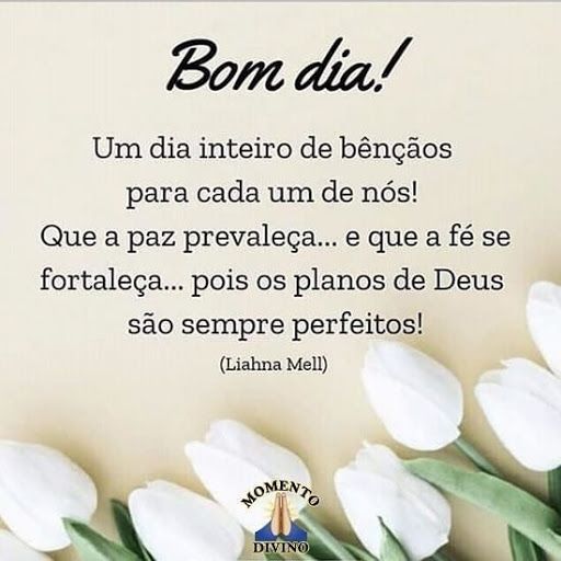 um dia inteiro de bençãos para cada um de nos bom dia