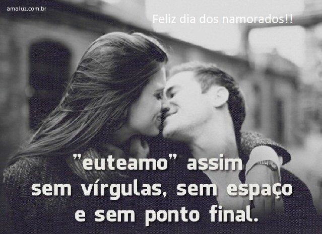 uma frase de amor para um feliz dia dos namorados