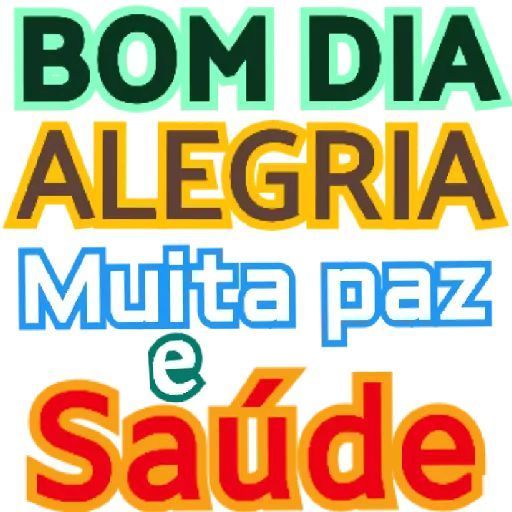 Bom dia com paz alegria e saúde