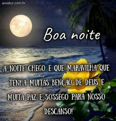 Boa noite muita paz e sossego.