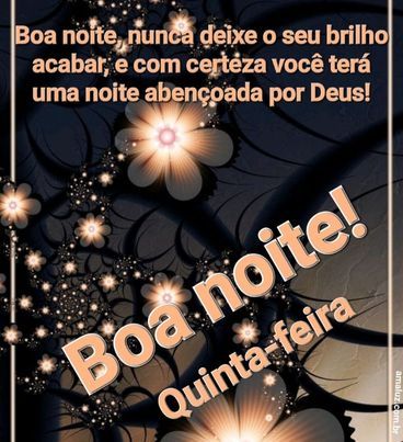 Boa noite quinta-feira tenha uma noite abençoada.