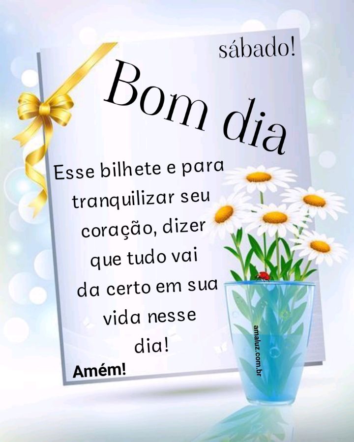 Bom dia acalme seu coração 