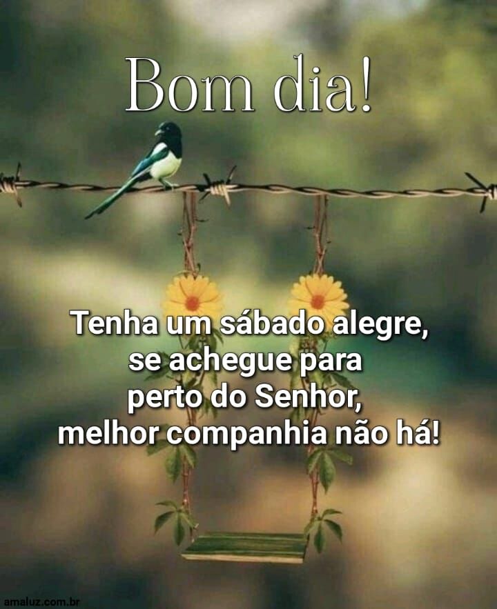 Bom dia chegue para perto de Deus ele é a melhor companhia