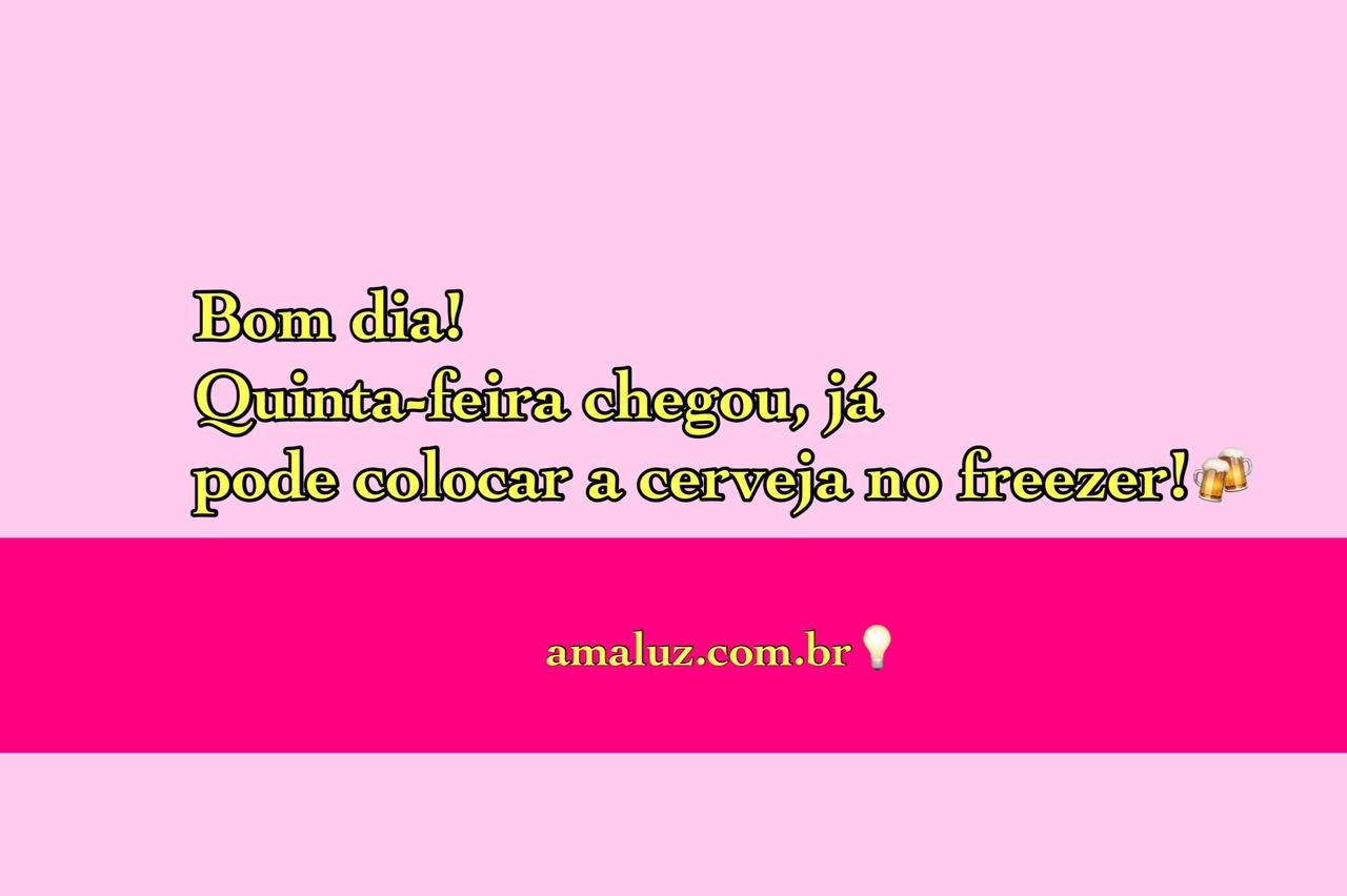 Bom dia quinta feira alegre!