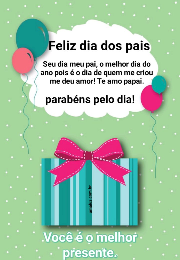 Chegou seu dia pai feliz dia dos pais.
