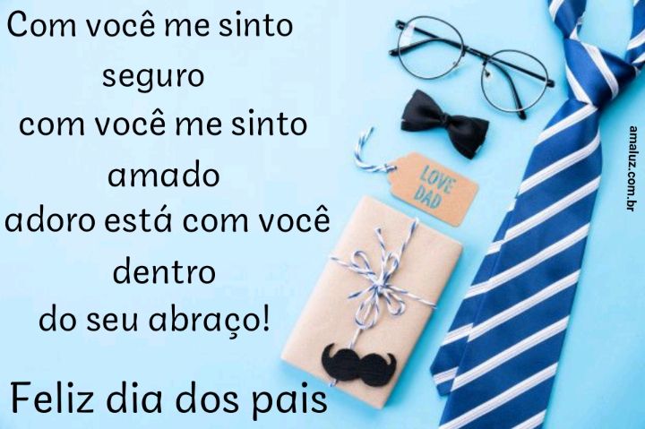 Com você me sinto seguro e amado feliz dia dos pais