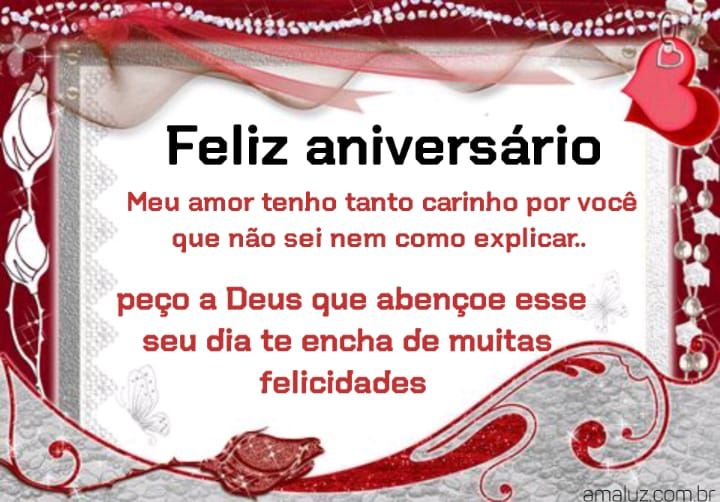 Feliz aniversário meu amor que Deus abençoe seu dia te encha de felicidades