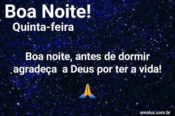 boa noite agradecendo por mas um dia de vida.