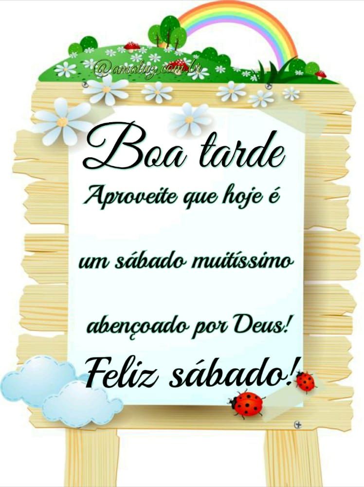 boa tarde eproveite que este sábado é abençoado