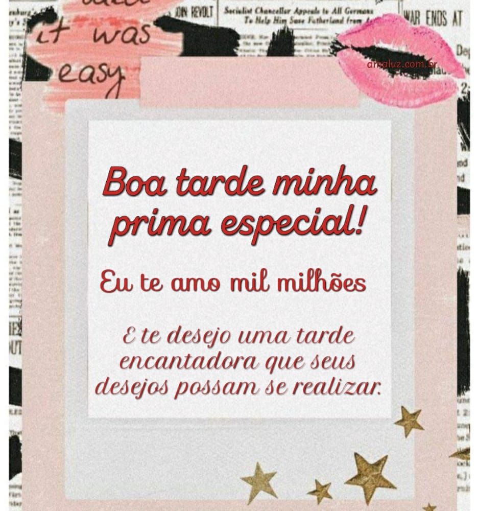 boa tarde minha prima especial