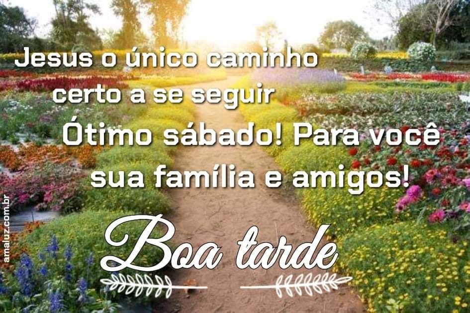 boa tarde ótimo sábado para você