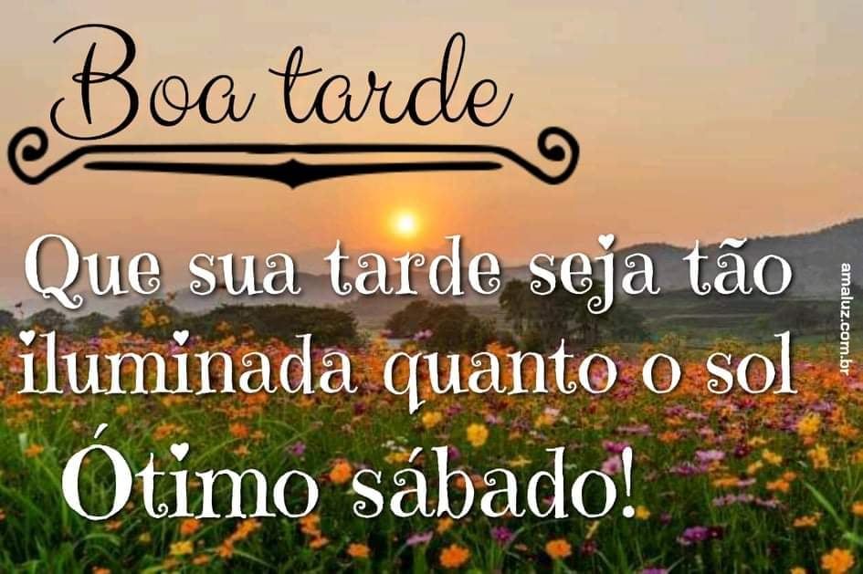 boa tarde ótimo sábado