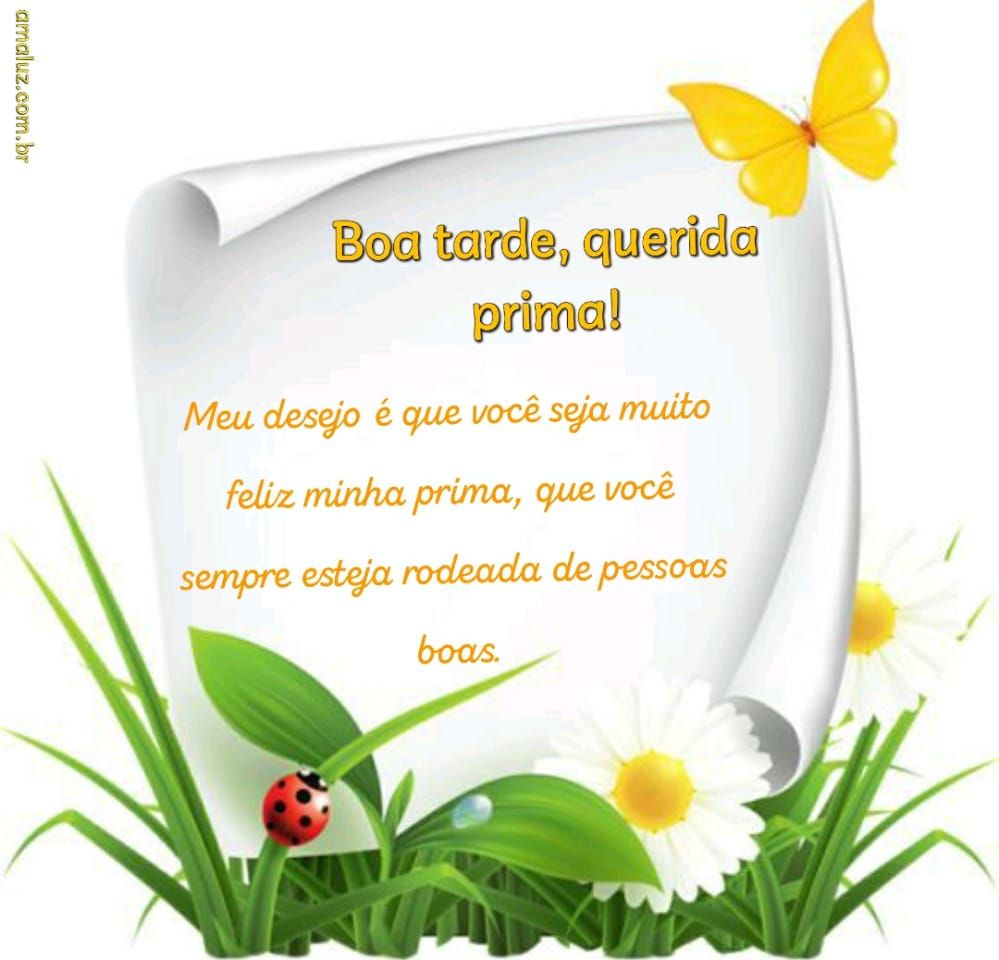 boa tarde prima querida