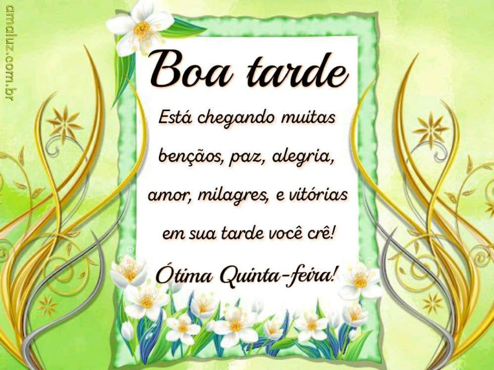 esta chenando muitas coisas boas boa tarde feliz quinta feira