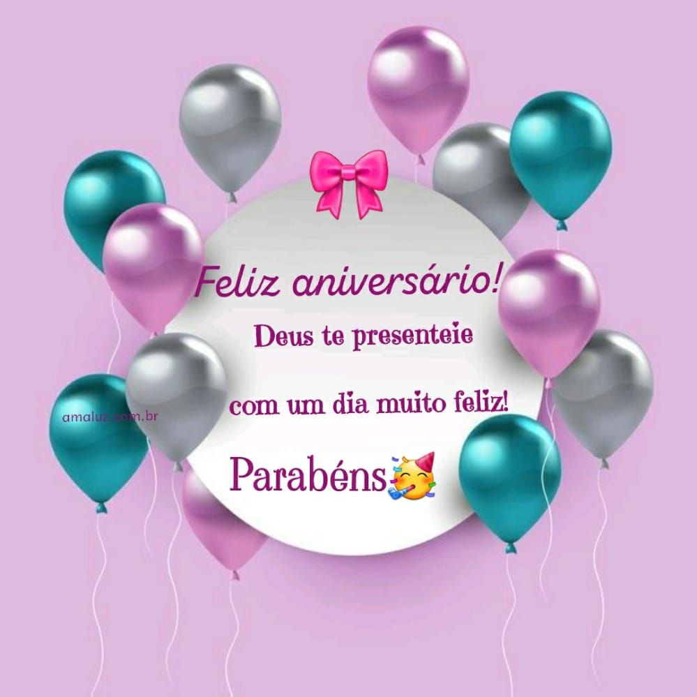 feliz aniversario deus te presenteie com um dia feliz