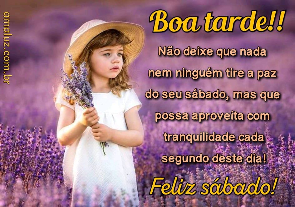 lhe desejo uma boa tarde e um feliz sábado para whatsapp