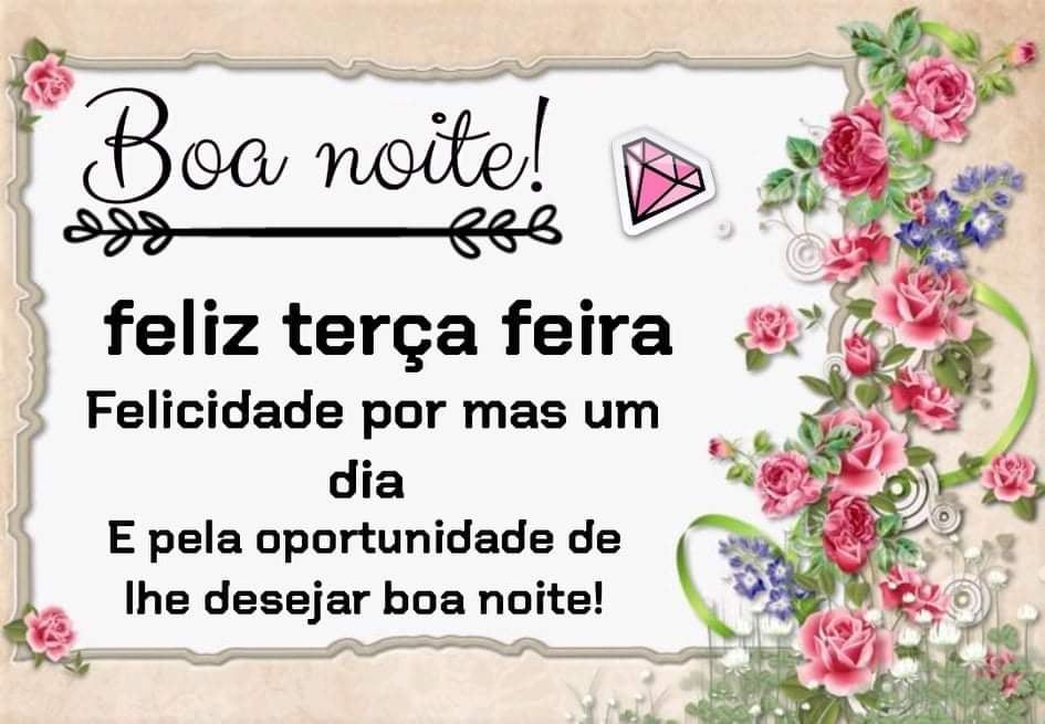 mensagem de boa noite e feliz terça feira