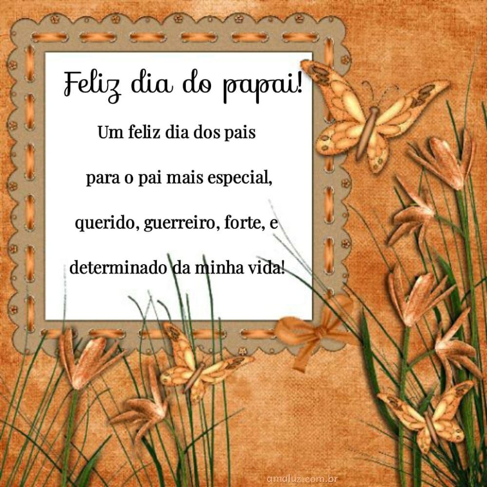 um feliz dia dos pais para o pai mais especial da minha vida
