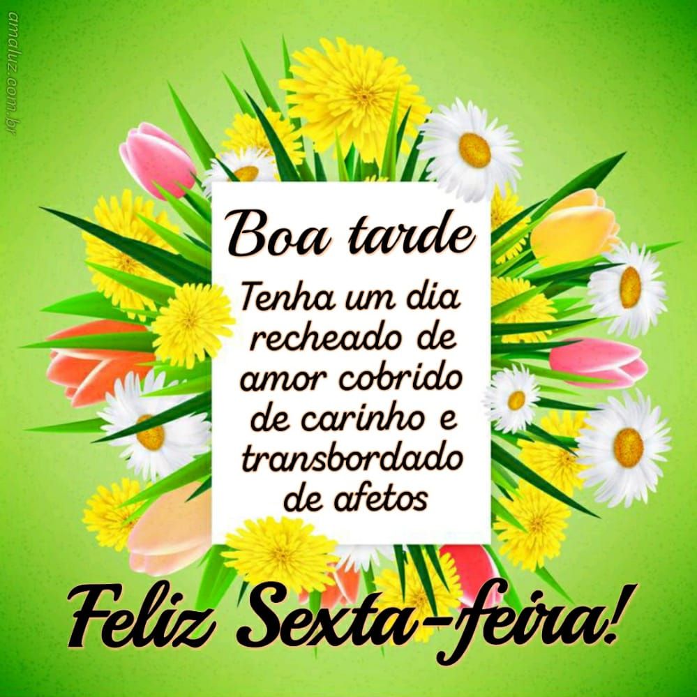 uma boa tarde e feliz sexta feira
