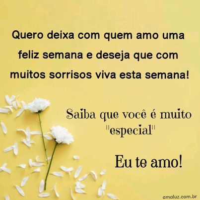 você é especial feliz semana abençoada