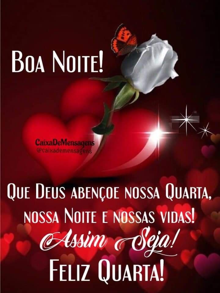 Boa noite que Deus abençoe nosso sono e a nossa noite de quarta feira